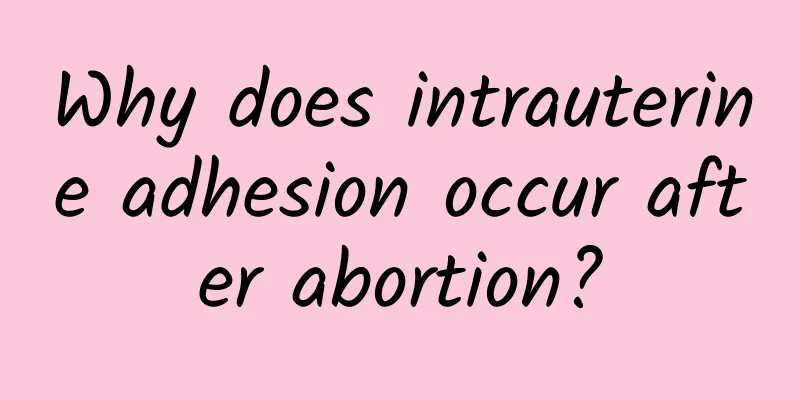 Why does intrauterine adhesion occur after abortion?