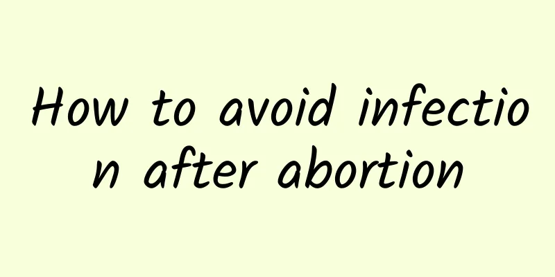 How to avoid infection after abortion