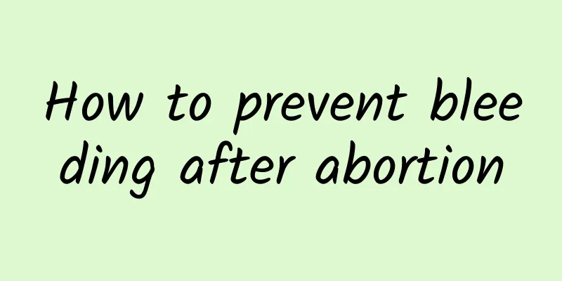 How to prevent bleeding after abortion