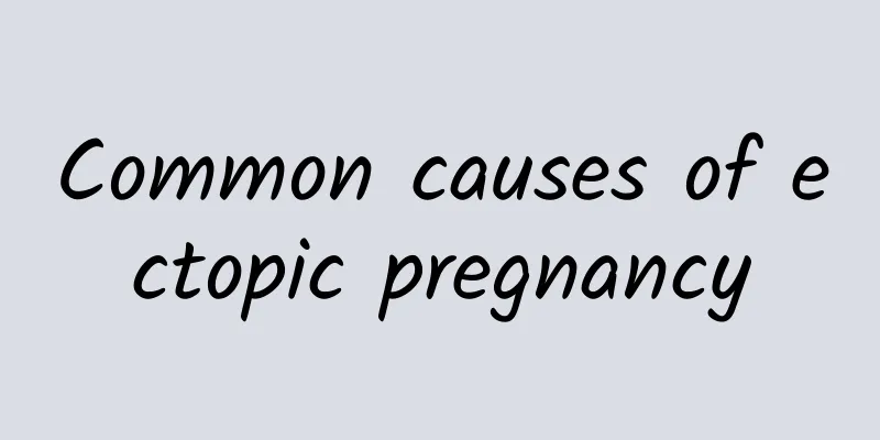 Common causes of ectopic pregnancy
