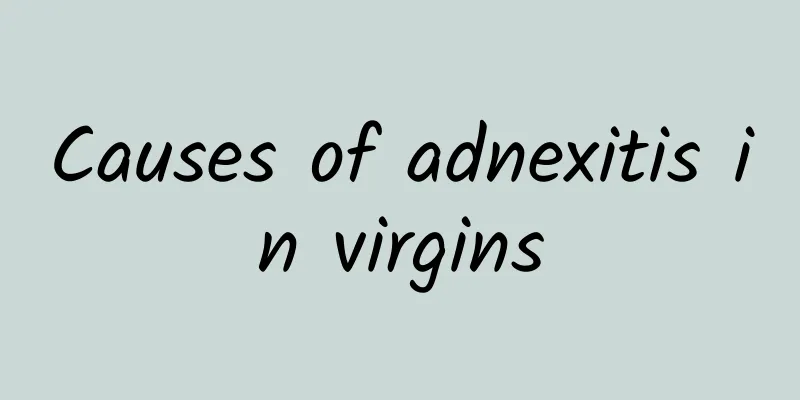 Causes of adnexitis in virgins