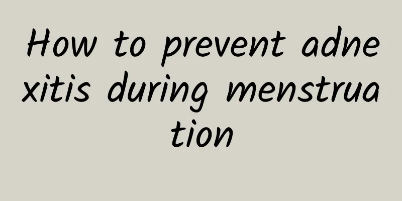 How to prevent adnexitis during menstruation