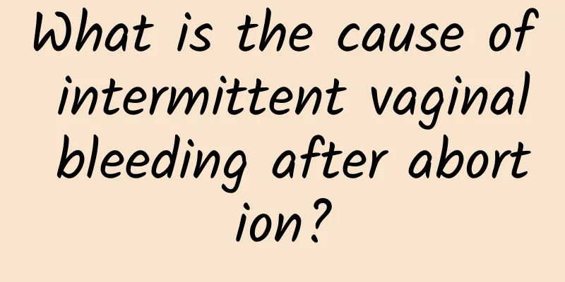 What is the cause of intermittent vaginal bleeding after abortion?