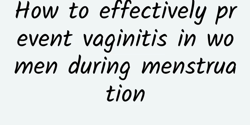 How to effectively prevent vaginitis in women during menstruation