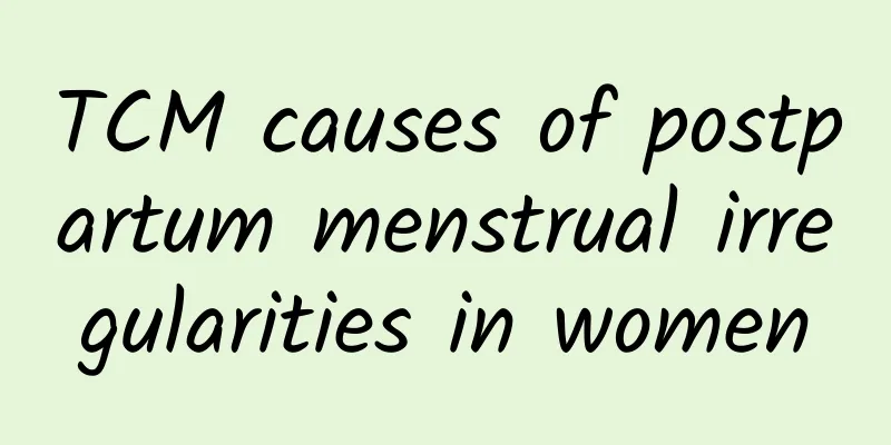 TCM causes of postpartum menstrual irregularities in women