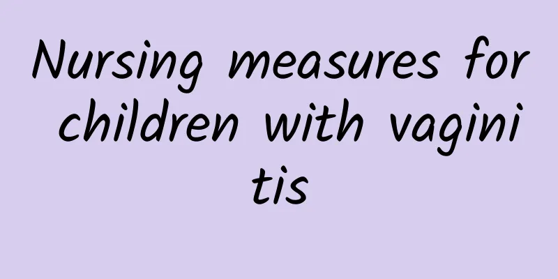 Nursing measures for children with vaginitis