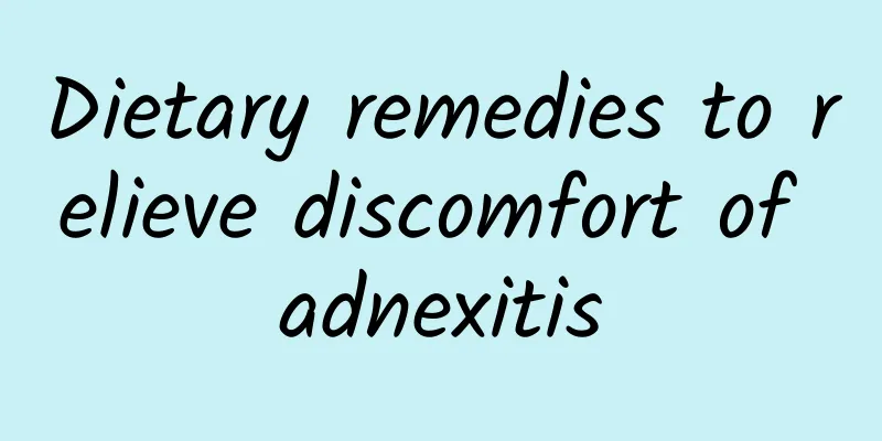 Dietary remedies to relieve discomfort of adnexitis