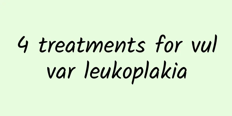 4 treatments for vulvar leukoplakia