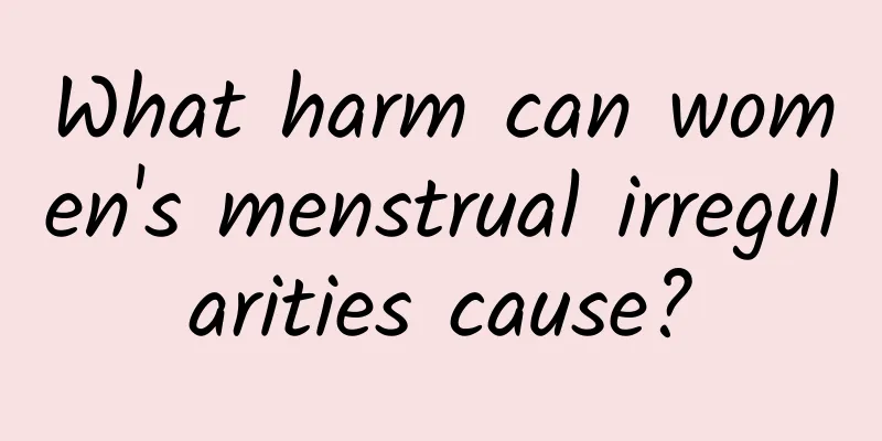 What harm can women's menstrual irregularities cause?