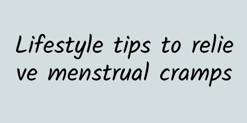 Lifestyle tips to relieve menstrual cramps
