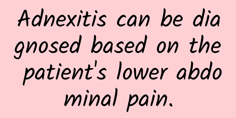 Adnexitis can be diagnosed based on the patient's lower abdominal pain.