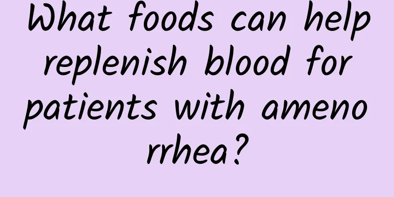 What foods can help replenish blood for patients with amenorrhea?