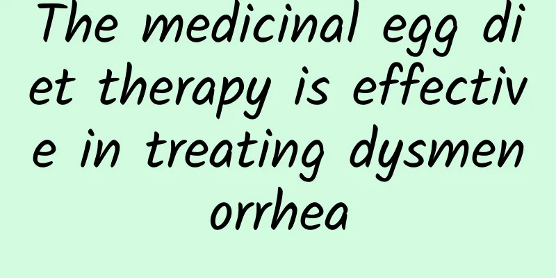 The medicinal egg diet therapy is effective in treating dysmenorrhea
