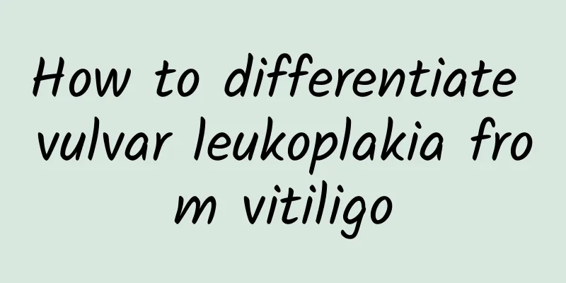 How to differentiate vulvar leukoplakia from vitiligo
