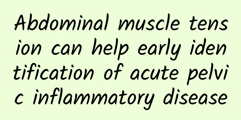 Abdominal muscle tension can help early identification of acute pelvic inflammatory disease