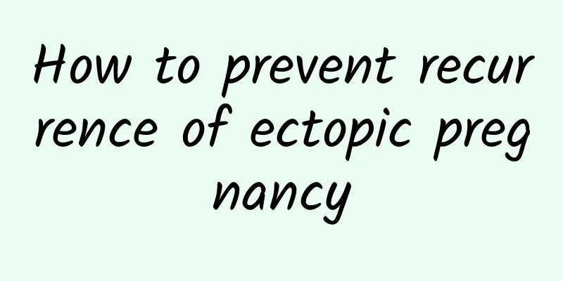 How to prevent recurrence of ectopic pregnancy