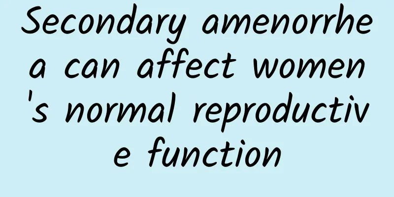 Secondary amenorrhea can affect women's normal reproductive function