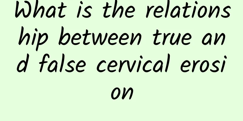 What is the relationship between true and false cervical erosion
