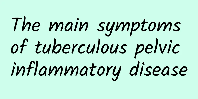 The main symptoms of tuberculous pelvic inflammatory disease