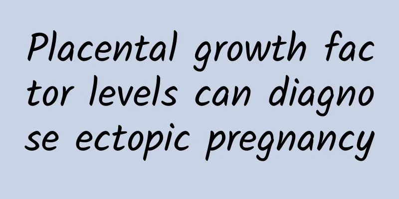 Placental growth factor levels can diagnose ectopic pregnancy