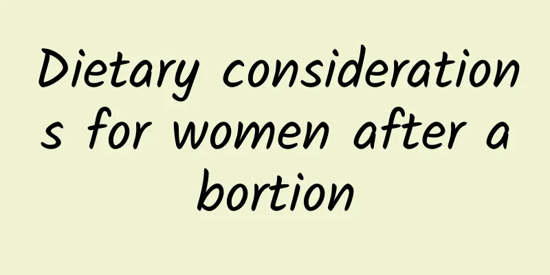 Dietary considerations for women after abortion