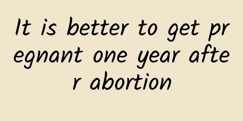 It is better to get pregnant one year after abortion