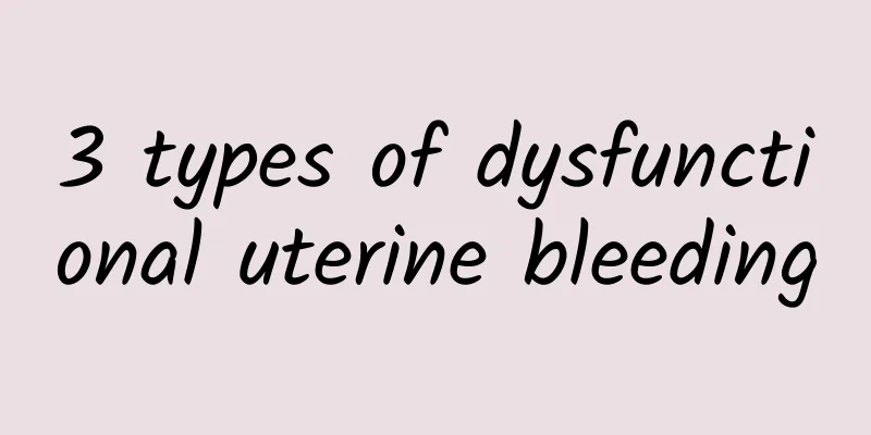 3 types of dysfunctional uterine bleeding