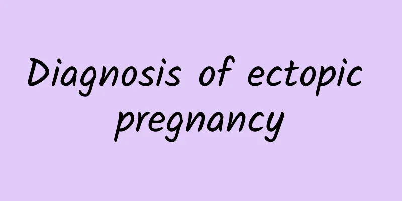 Diagnosis of ectopic pregnancy