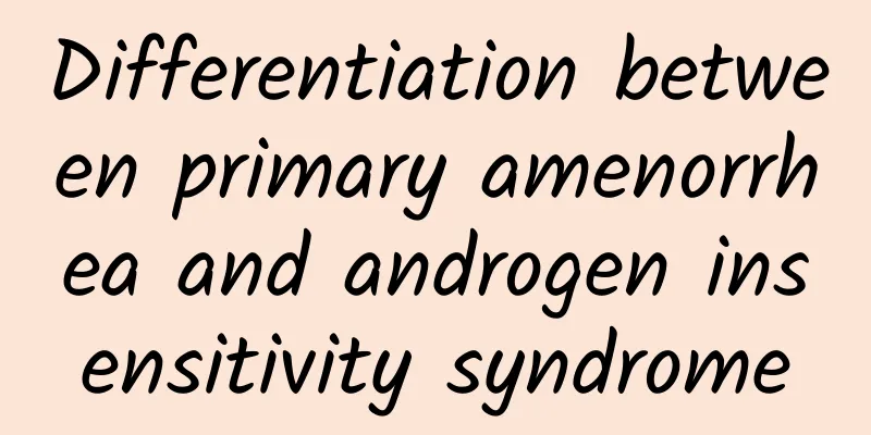 Differentiation between primary amenorrhea and androgen insensitivity syndrome