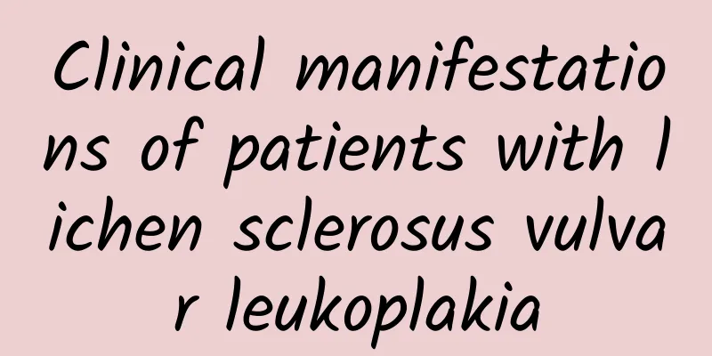 Clinical manifestations of patients with lichen sclerosus vulvar leukoplakia