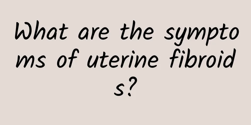 What are the symptoms of uterine fibroids?