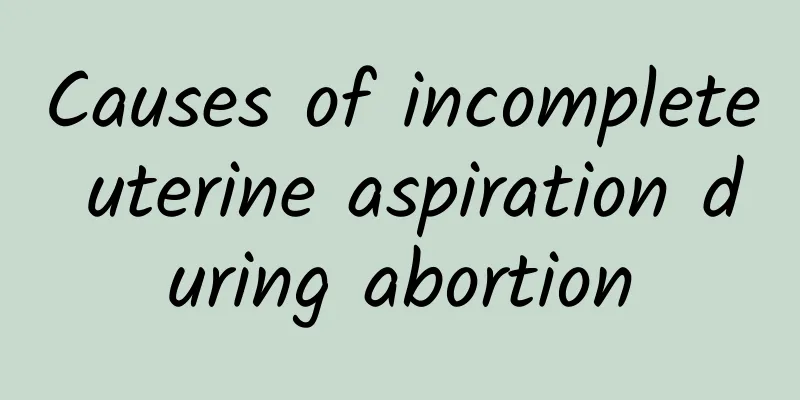 Causes of incomplete uterine aspiration during abortion