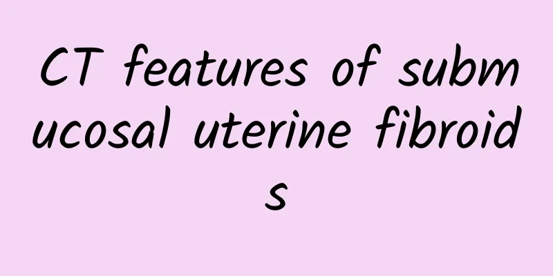 CT features of submucosal uterine fibroids