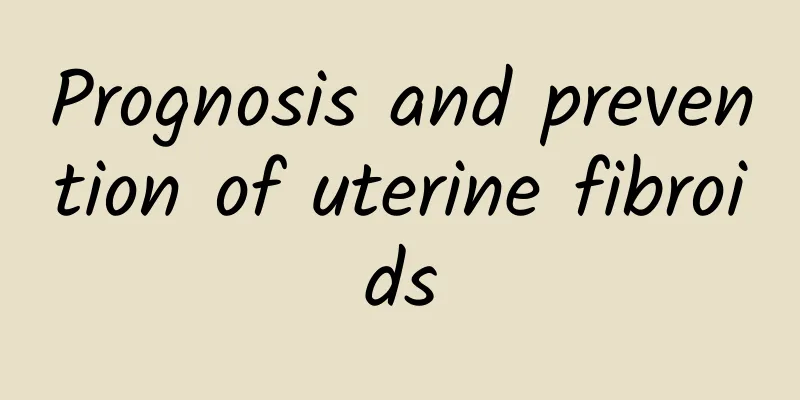 Prognosis and prevention of uterine fibroids