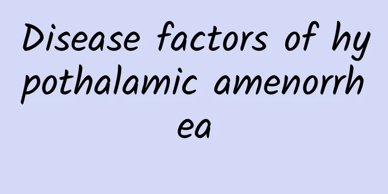 Disease factors of hypothalamic amenorrhea