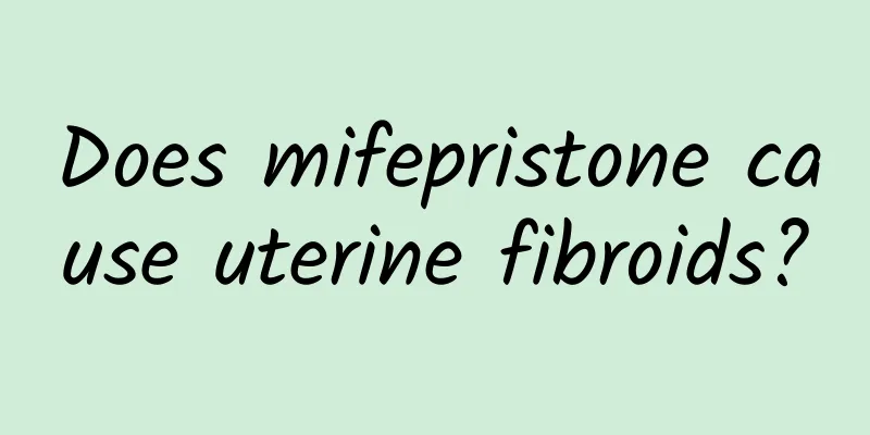 Does mifepristone cause uterine fibroids?