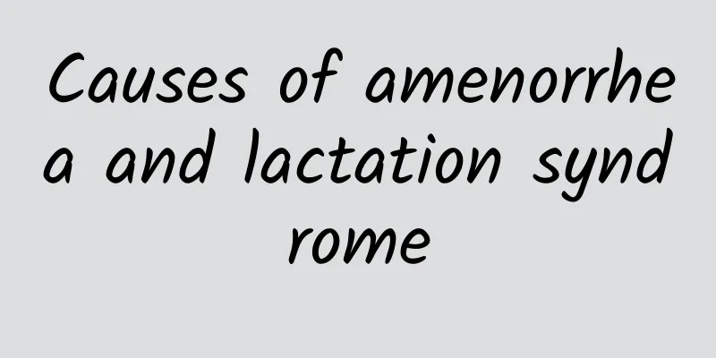 Causes of amenorrhea and lactation syndrome