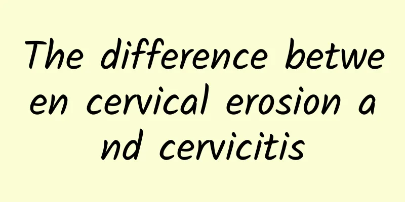 The difference between cervical erosion and cervicitis