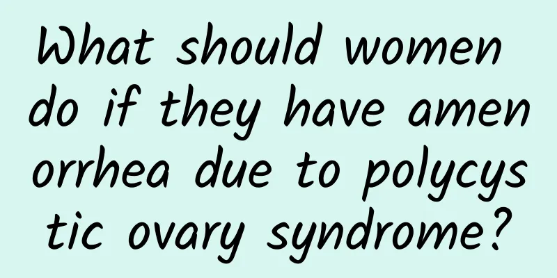 What should women do if they have amenorrhea due to polycystic ovary syndrome?