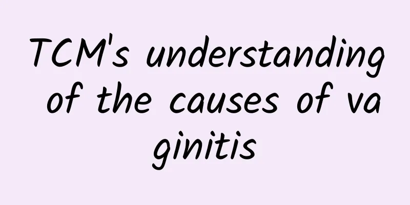 TCM's understanding of the causes of vaginitis