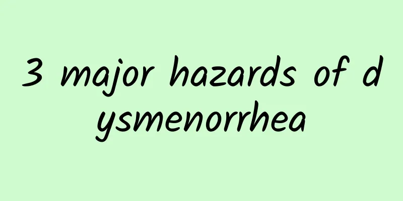 3 major hazards of dysmenorrhea