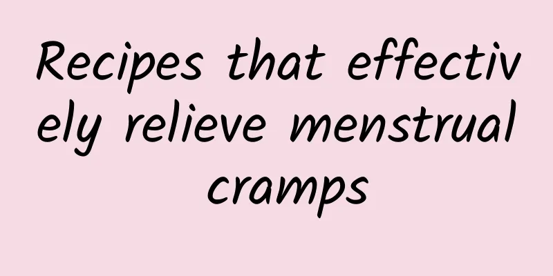 Recipes that effectively relieve menstrual cramps