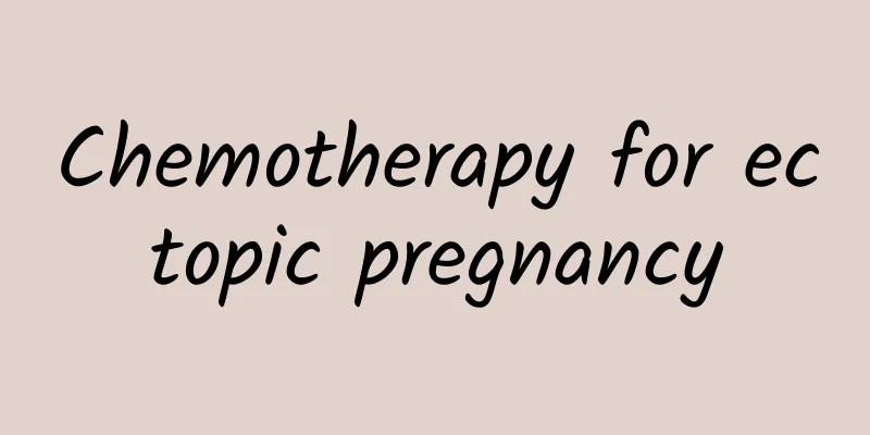 Chemotherapy for ectopic pregnancy