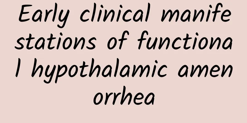 Early clinical manifestations of functional hypothalamic amenorrhea