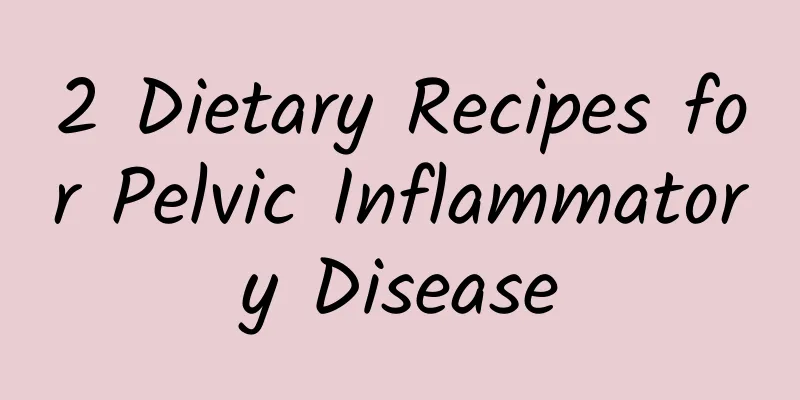 2 Dietary Recipes for Pelvic Inflammatory Disease