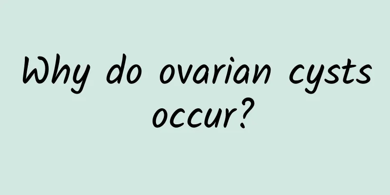 Why do ovarian cysts occur?
