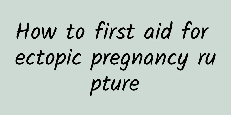How to first aid for ectopic pregnancy rupture