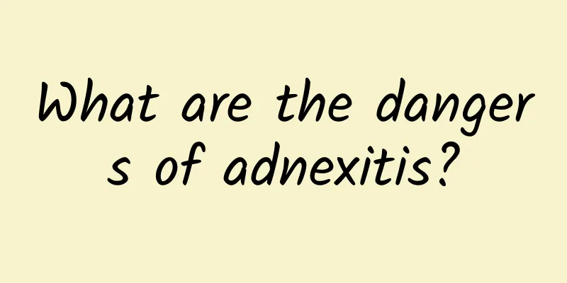 What are the dangers of adnexitis?