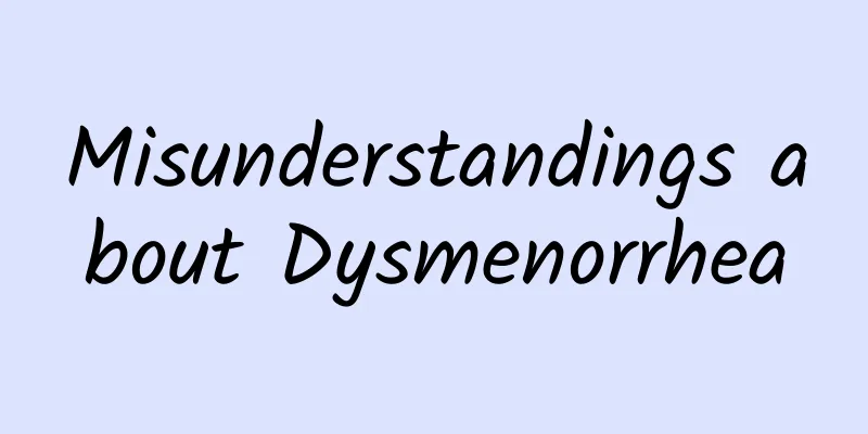 Misunderstandings about Dysmenorrhea