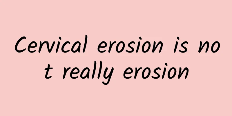 Cervical erosion is not really erosion